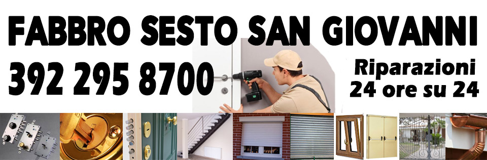 Fabbro Sesto San Giovanni - Tel. 392 295 8700